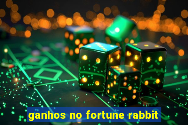 ganhos no fortune rabbit